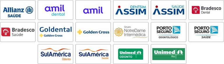 Amil Saude, Amil Dental, Assim Saude, Assim Dental, Bradesco Saude, Bradesco Dental, Caberj Saude, Golden Saude, Golden Dental, Intermédica, Porto Seguro Saude, Porto Dental, Sempre Odonto, SulAmerica Saude, SulAmerica Dental, Unimed Seguros, Unimed Rio, Unimed Dental